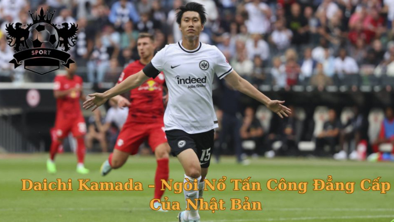 Cầu Thủ Daichi Kamada – Ngòi Nổ Tấn Công Đẳng Cấp Của Nhật Bản