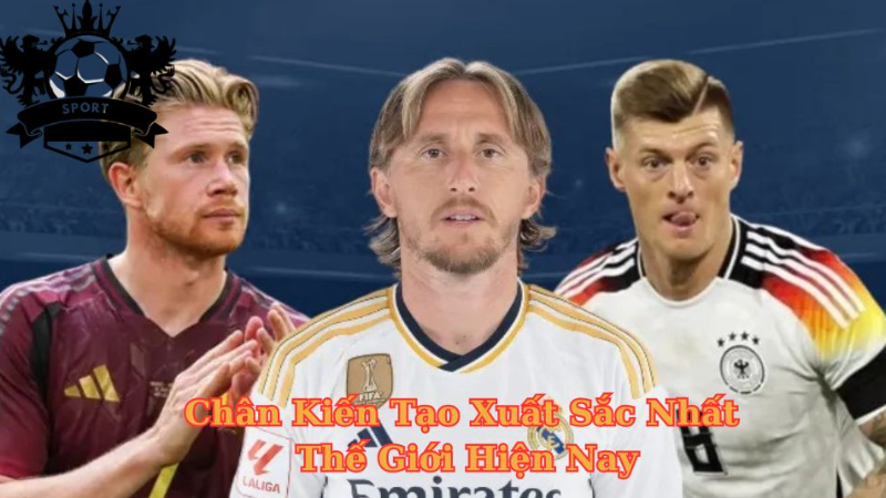 Top 10 Chân Kiến Tạo Xuất Sắc Nhất Thế Giới Hiện Nay